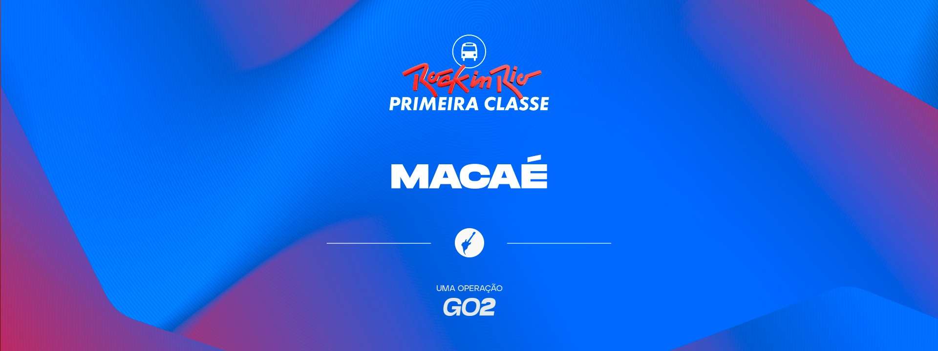 Primeira Classe Rock in Rio - Macaé