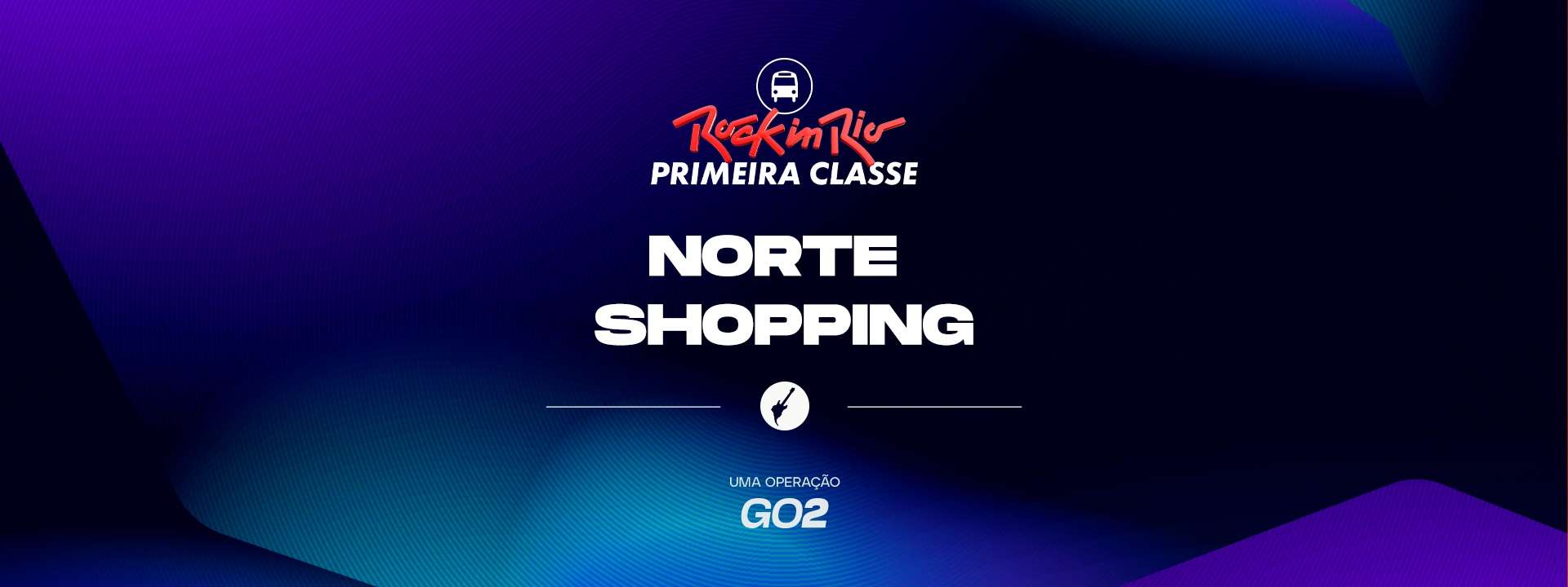 Primeira Classe Rock in Rio - Norte Shopping